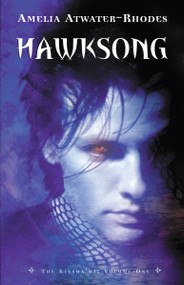 Hawksong (The Kiesha'ra: Volume One) by Amelia Atwater-Rhodes, 9780385734929