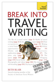Break Into Travel Writing by Beth Blair, 9781444171228