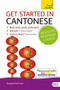 Get Started in Cantonese Absolute Beginner Course (The essential introduction to reading, writing, speaking and understanding a new language) by Jacqueline Lam, 9781444174991