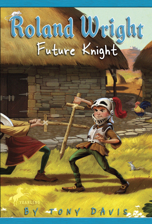Roland Wright: Future Knight by Tony Davis, Gregory Rogers, 9780385738019