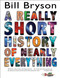 A Really Short History of Nearly Everything by Bill Bryson, 9780385738101