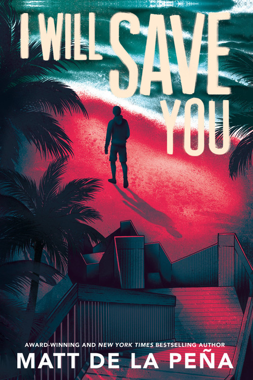 I Will Save You by Matt de la Peña, 9780385738286