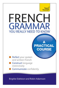 French Grammar You Really Need To Know by Robin Adamson, 9781444179439