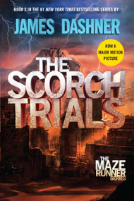 The Scorch Trials (Book Two of the Maze Runner Series) by James Dashner, 9780385738750