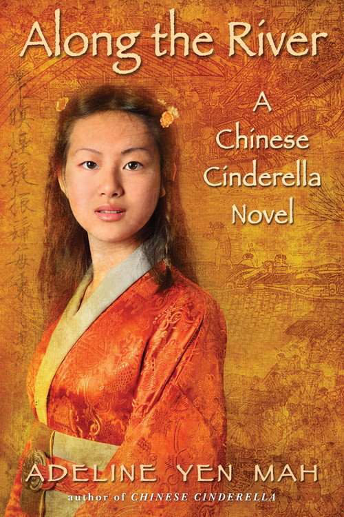 Along the River (A Chinese Cinderella Novel) by Adeline Yen Mah, 9780385738965
