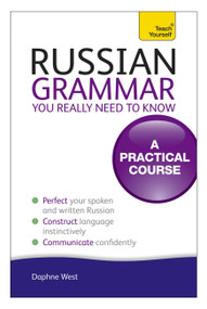 Russian Grammar You Really Need To Know by Daphne West, 9781444179552