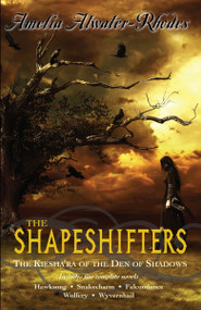 The Shapeshifters (The Kiesha'ra of the Den of Shadows) by Amelia Atwater-Rhodes, 9780385739504