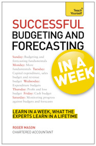 Successful Budgeting and Forecasting in a Week by Roger Mason, 9781444182736