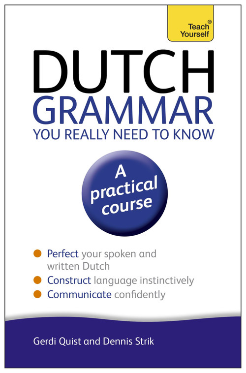 Dutch Grammar You Really Need to Know by Gerdi Quist, 9781444189544