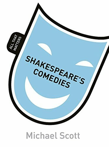 Shakespeare's Comedies: All That Matters by Mike Scott, 9781444189957