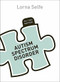 Autism Spectrum Disorder: All That Matters by Lorna Selfe, 9781444192971
