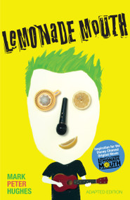 Lemonade Mouth (Adapted Movie Tie-In Edition) by Mark Peter Hughes, 9780385742085