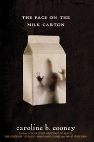 The Face on the Milk Carton by Caroline B. Cooney, 9780385742382