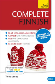 Complete Finnish Beginner to Intermediate Course (Learn to read, write, speak and understand a new language) by Terttu Leney, 9781444195224