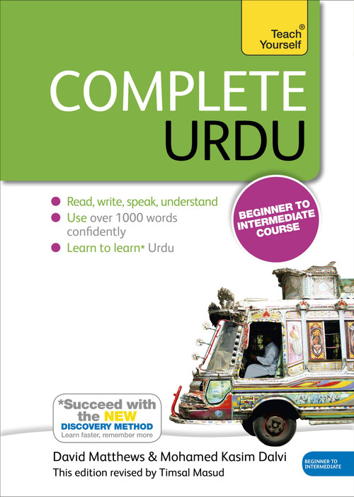 Complete Urdu Beginner to Intermediate Course (Learn to read, write, speak and understand a new language) by David Matthews, Mohamed Kasim Dalvi, 9781444195941
