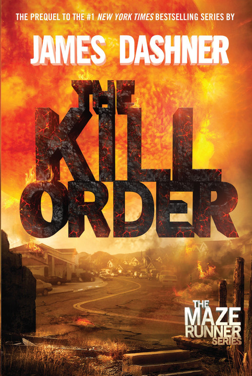 The Kill Order (The Origin of the Maze Runner) by James Dashner, 9780385742887