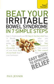Beat Your Irritable Bowel Syndrome in 7 Simple Steps by Paul Jenner, 9781444198003