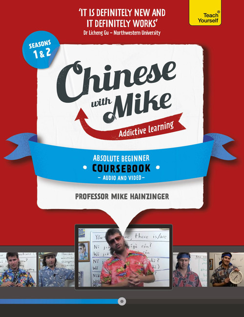 Learn Chinese with Mike Absolute Beginner Coursebook Seasons 1 & 2 by Mike Hainzinger, 9781444198577