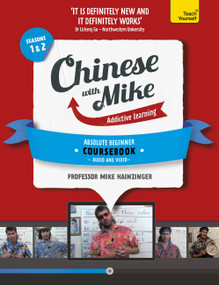 Learn Chinese with Mike Absolute Beginner Coursebook Seasons 1 & 2 by Mike Hainzinger, 9781444198577