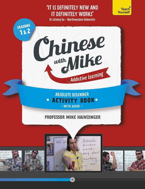 Learn Chinese with Mike Absolute Beginner Activity Book Seasons 1 & 2 (Book + CD-ROM) by Mike Hainzinger, 9781444198591