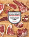 Whole Beast Butchery (The Complete Visual Guide to Beef, Lamb, and Pork) by Ryan Farr, Brigit Binns, 9781452100593
