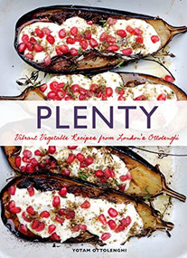 Plenty (Vibrant Vegetable Recipes from London's Ottolenghi) by Yotam Ottolenghi, 9781452101248