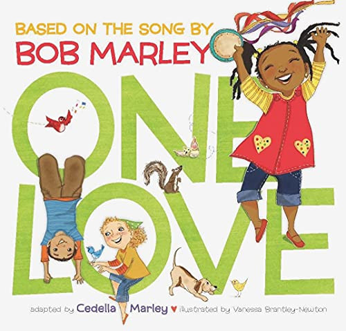 One Love ((Multicultural Childrens Book, Mixed Race Childrens Book, Bob Marley Book for Kids, Music Books for Kids)) by Cedella Marley, Bob Marley, 9781452102245