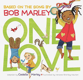 One Love ((Multicultural Childrens Book, Mixed Race Childrens Book, Bob Marley Book for Kids, Music Books for Kids)) by Cedella Marley, Bob Marley, 9781452102245