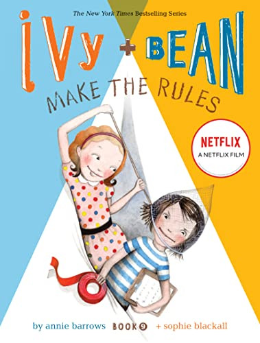 Ivy and Bean Make the Rules (Book 9) by Annie Barrows, Sophie Blackall, 9781452102955