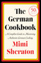 The German Cookbook (A Complete Guide to Mastering Authentic German Cooking) by Mimi Sheraton, 9780394401386