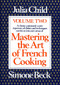 Mastering the Art of French Cooking, Volume 2 (A Cookbook) by Julia Child, 9780394401522