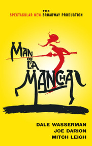 Man of La Mancha by Dale Wasserman, 9780394406190