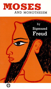 Moses and Monotheism by Sigmund Freud, 9780394700144