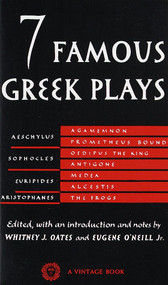 Seven Famous Greek Plays by Whitney J. Oates, 9780394701257
