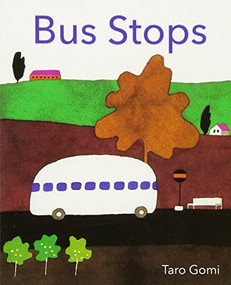 Bus Stops 2013 Edition bb by Taro Gomi, 9781452107554