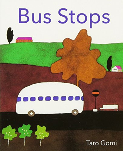 Bus Stops 2013 Edition bb by Taro Gomi, 9781452107554