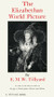 The Elizabethan World Picture (A Study of the Idea of Order in the Age of Shakespeare, Donne and Milton) by Eustace M. Tillyard, 9780394701622