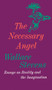 The Necessary Angel (Essays on Reality and the Imagination) by Wallace Stevens, 9780394702780