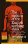 The Making of the English Working Class by E.P. Thompson, 9780394703220