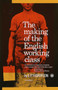 The Making of the English Working Class by E.P. Thompson, 9780394703220