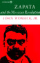 Zapata and the Mexican Revolution by John Womack, 9780394708539