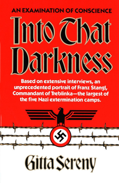Into That Darkness (An Examination of Conscience) by Gitta Sereny, 9780394710358