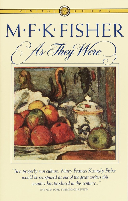 As They Were (Autobiographical Essays) by M.F.K. Fisher, 9780394713489
