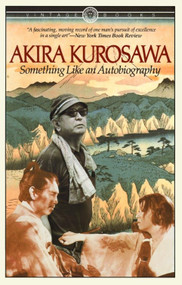 Something Like An Autobiography by Akira Kurosawa, 9780394714394