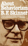 About Behaviorism by B.F. Skinner, 9780394716183