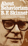 About Behaviorism by B.F. Skinner, 9780394716183