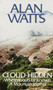 Cloud-hidden, Whereabouts Unknown (A Mountain Journal) by Alan Watts, 9780394719993