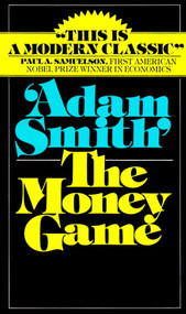 The Money Game by Adam  Smith, 9780394721033