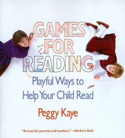 Games for Reading (Playful Ways to Help Your Child Read) by Peggy Kaye, 9780394721491