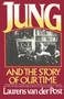 Jung and the Story of Our Time by Laurens van der Post, 9780394721750